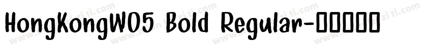 HongKongW05 Bold Regular字体转换